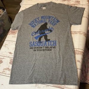 Rocky Mt Nat’l Park CO - Sasquatch Doesn't Believe In You Either S Gray T-Shirt